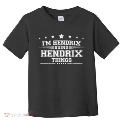Im Hendrix Doing Hendrix Things Toddler T-Shirt