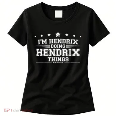 Im Hendrix Doing Hendrix Things Women's T-Shirt