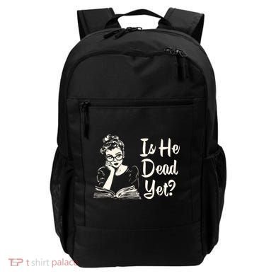 Is He Dead Yet Is He Dead Yet Backpack