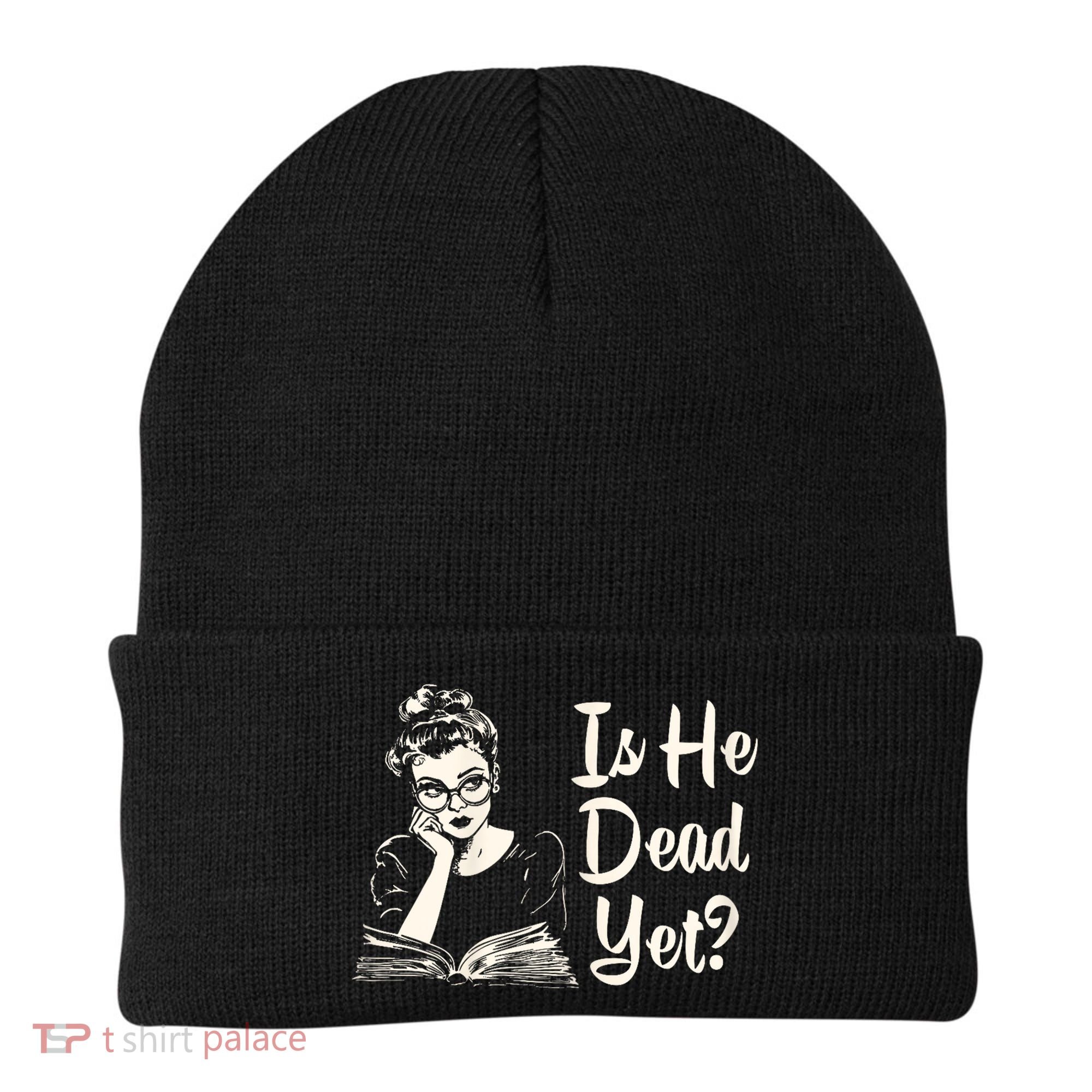Is He Dead Yet Is He Dead Yet Beanie