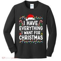 I Have Everything I Want For Christmas Kids Long Sleeve Shirt thumb 0