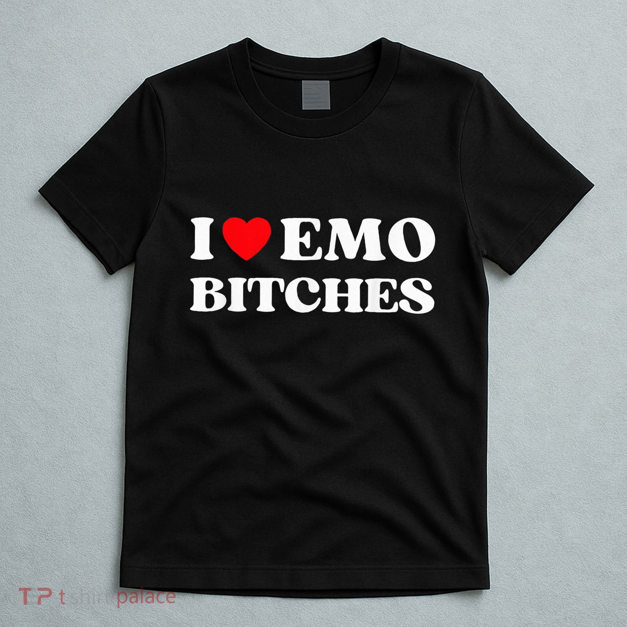 I Heart Emo Bitches Funny Quote Red Heart Emo Girl Style T-Shirt