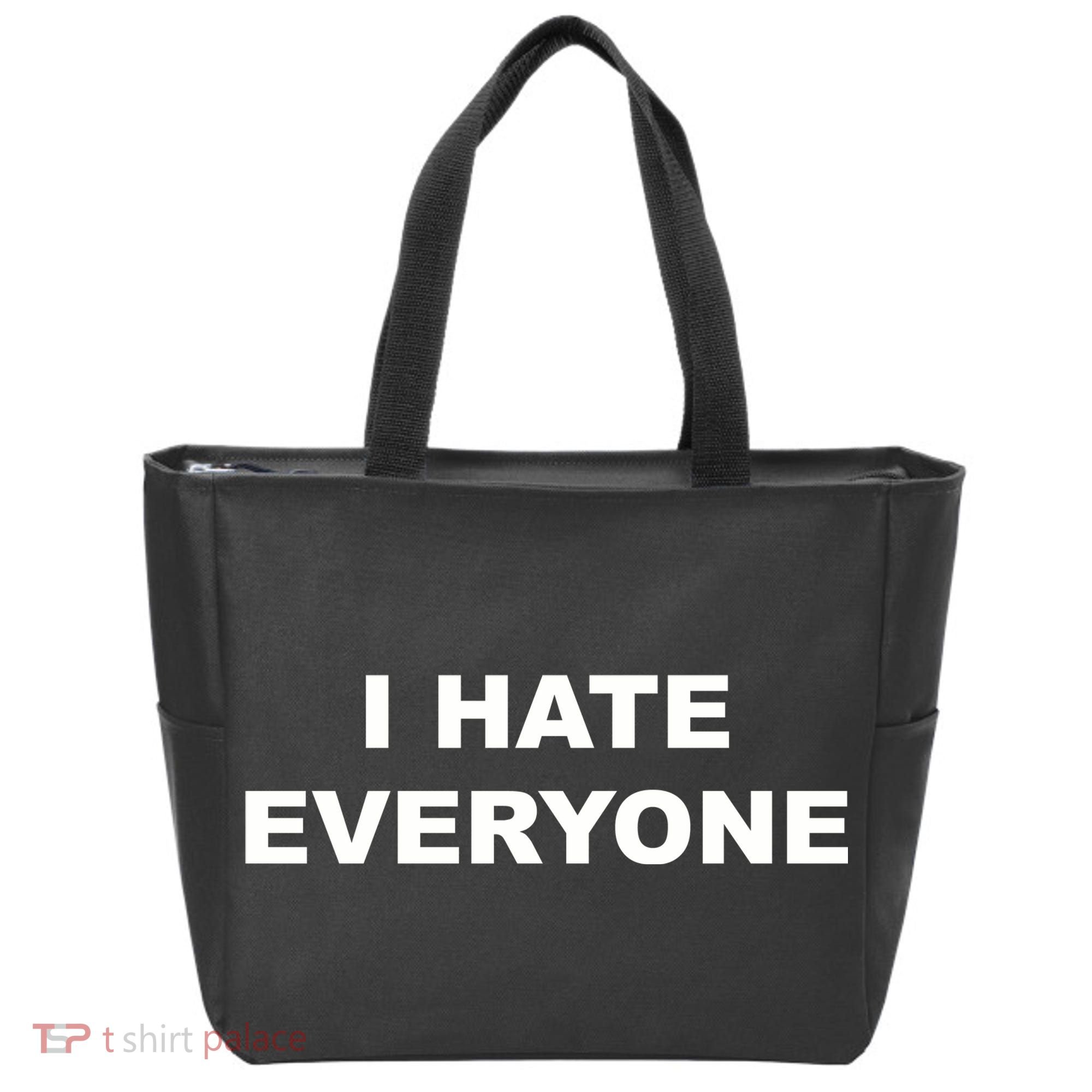 I Hate Everyone Tote Bag