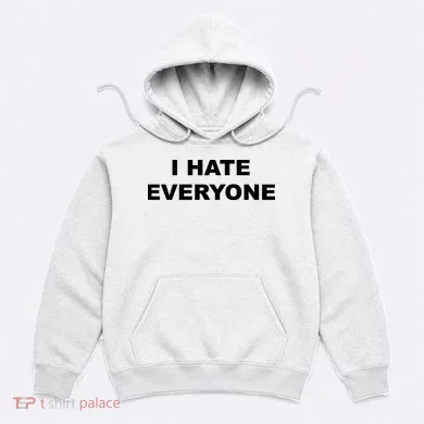 I Hate Everyone Hoodie
