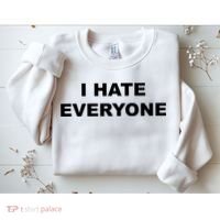 I Hate Everyone Sweatshirt thumb 2