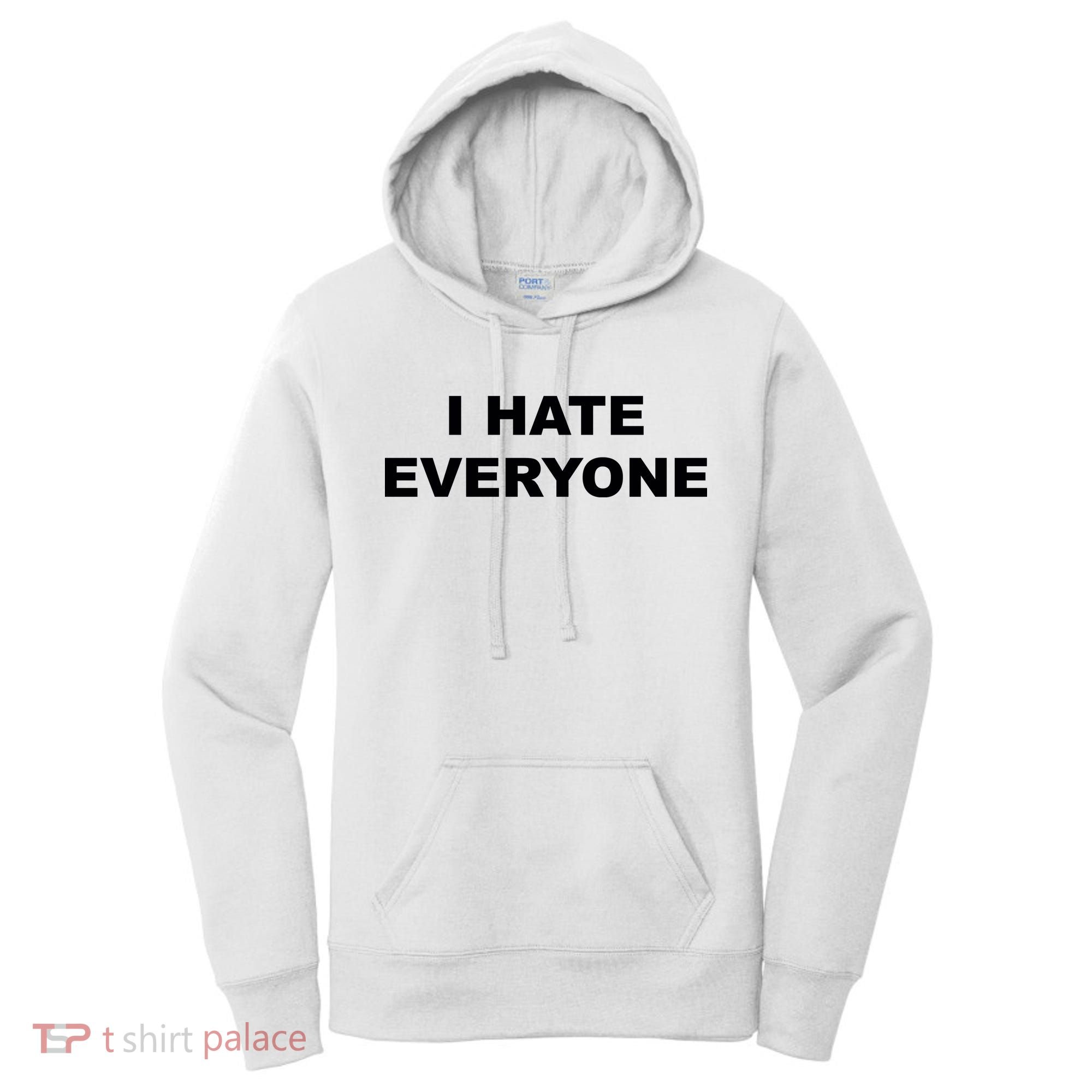 I Hate Everyone Women's Hoodie