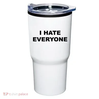I Hate Everyone Tumbler