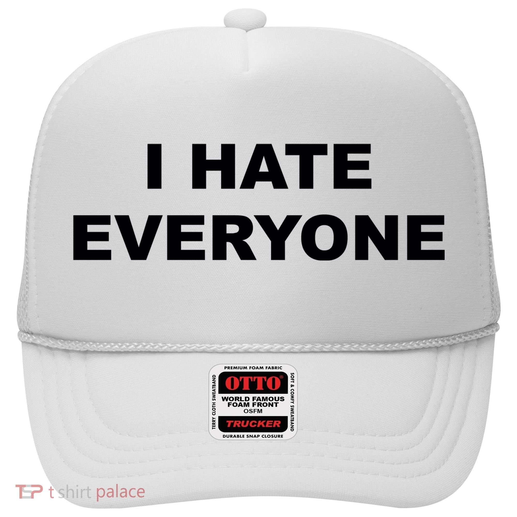 I Hate Everyone Hat