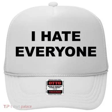 I Hate Everyone Hat