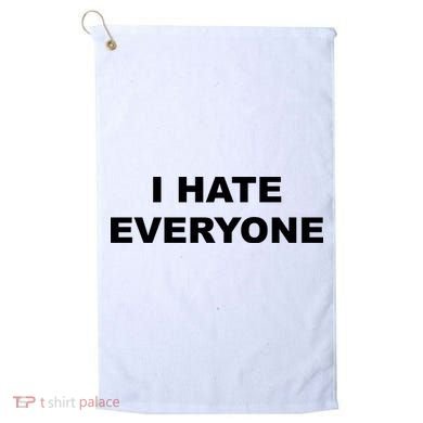 I Hate Everyone Golf Towel