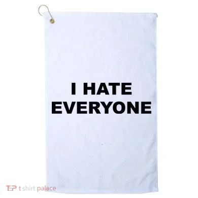 I Hate Everyone Golf Towel