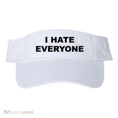 I Hate Everyone Visor