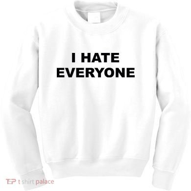 I Hate Everyone Kids Sweatshirt