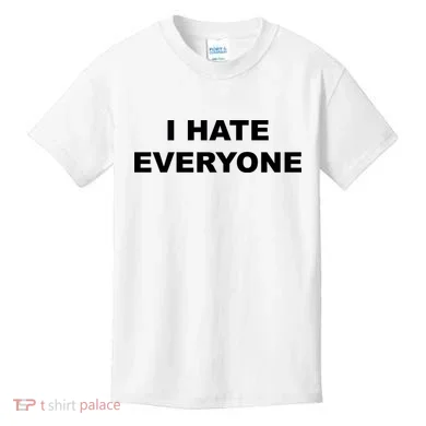 I Hate Everyone Kids T-Shirt