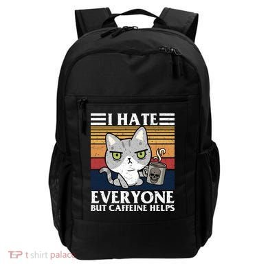 I Hate Everyone But Caffeine Helps Funny Cat Backpack