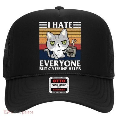 I Hate Everyone But Caffeine Helps Funny Cat Hat