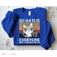 I Hate Everyone But Caffeine Helps Funny Cat Sweatshirt thumb 2