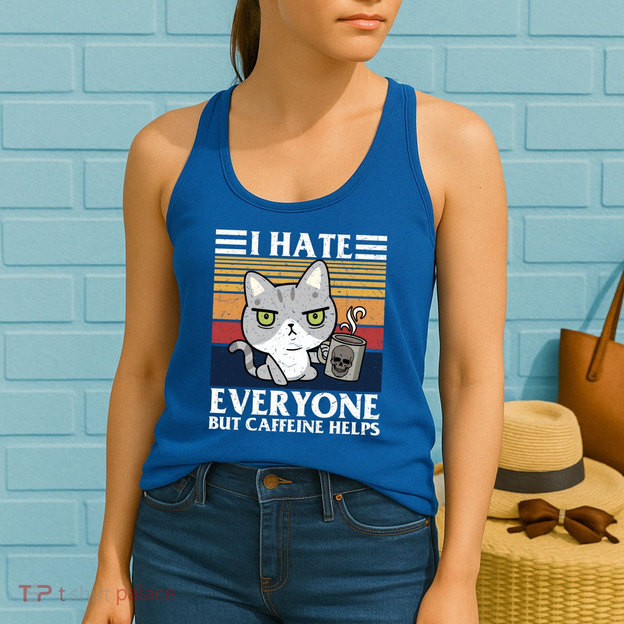 I Hate Everyone But Caffeine Helps Funny Cat Women's Tank Top