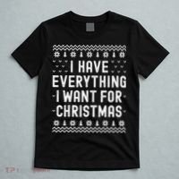 I Have Everything I Want For Christmas Its Me Im Everything T-Shirt thumb 5