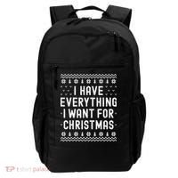 I Have Everything I Want For Christmas Its Me Im Everything Backpack thumb 0