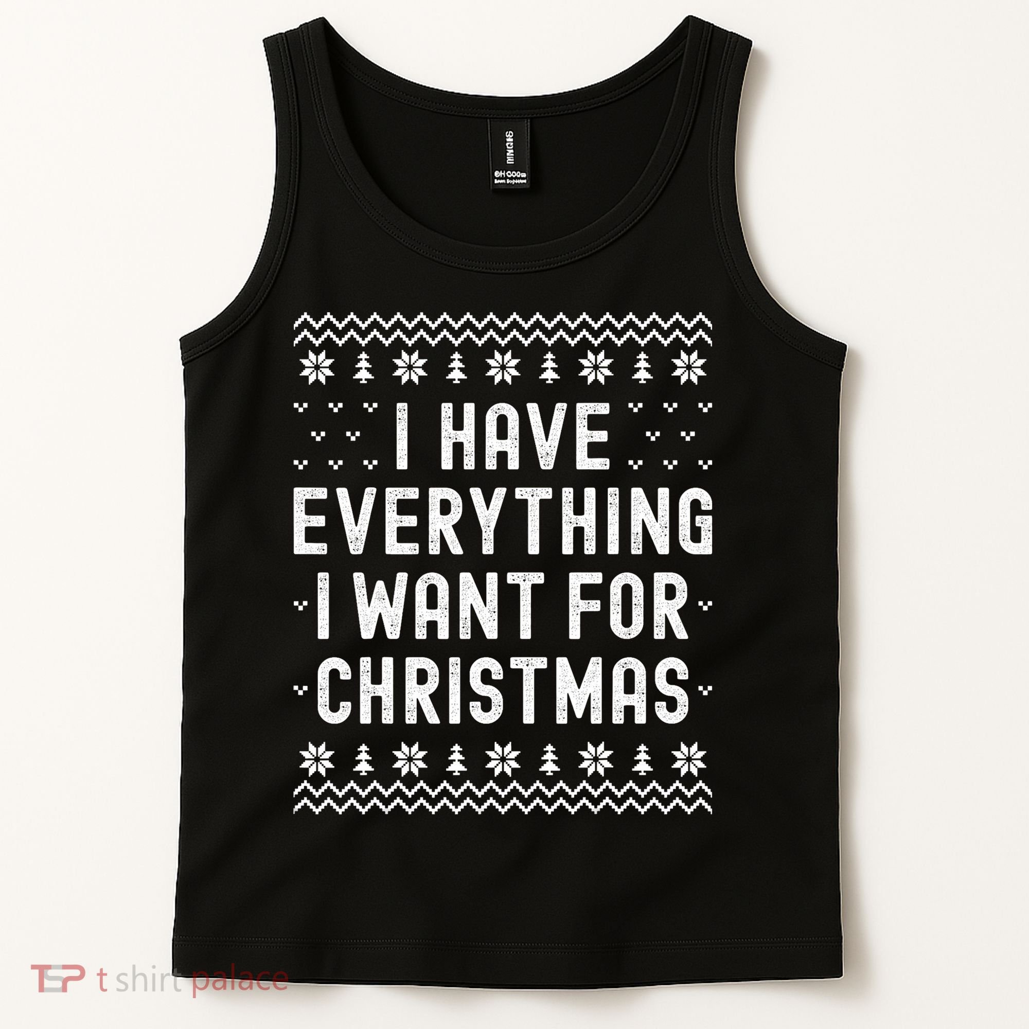 I Have Everything I Want For Christmas Its Me Im Everything Tank Top