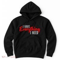 I Have Everything I Need I Am Everything Matching Couple Hoodie thumb 0