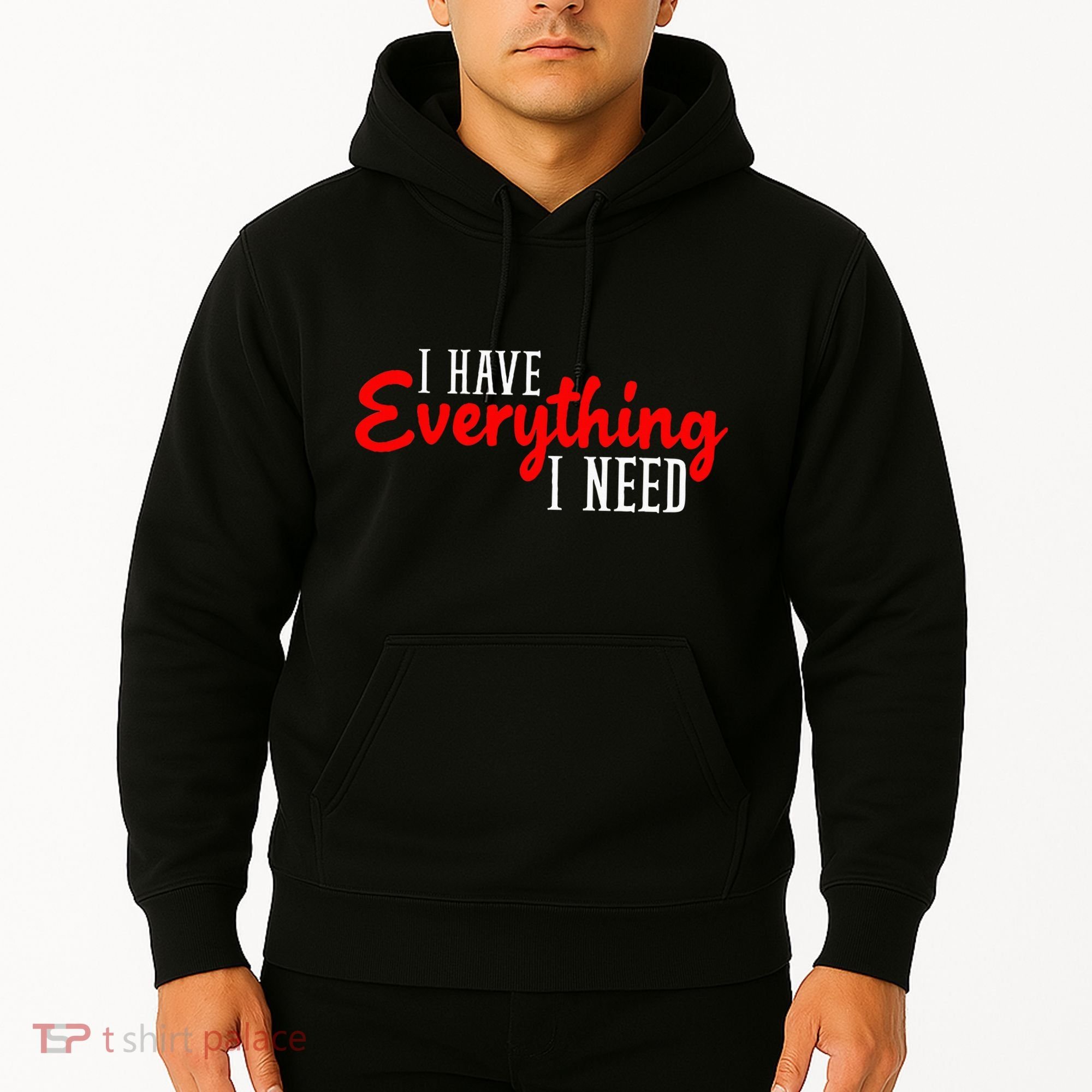 I Have Everything I Need I Am Everything Matching Couple Hoodie
