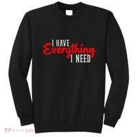 I Have Everything I Need I Am Everything Matching Couple Sweatshirt thumb 0
