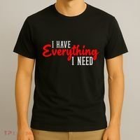 I Have Everything I Need I Am Everything Matching Couple T-Shirt thumb 3