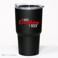 I Have Everything I Need I Am Everything Matching Couple Tumbler thumb 0