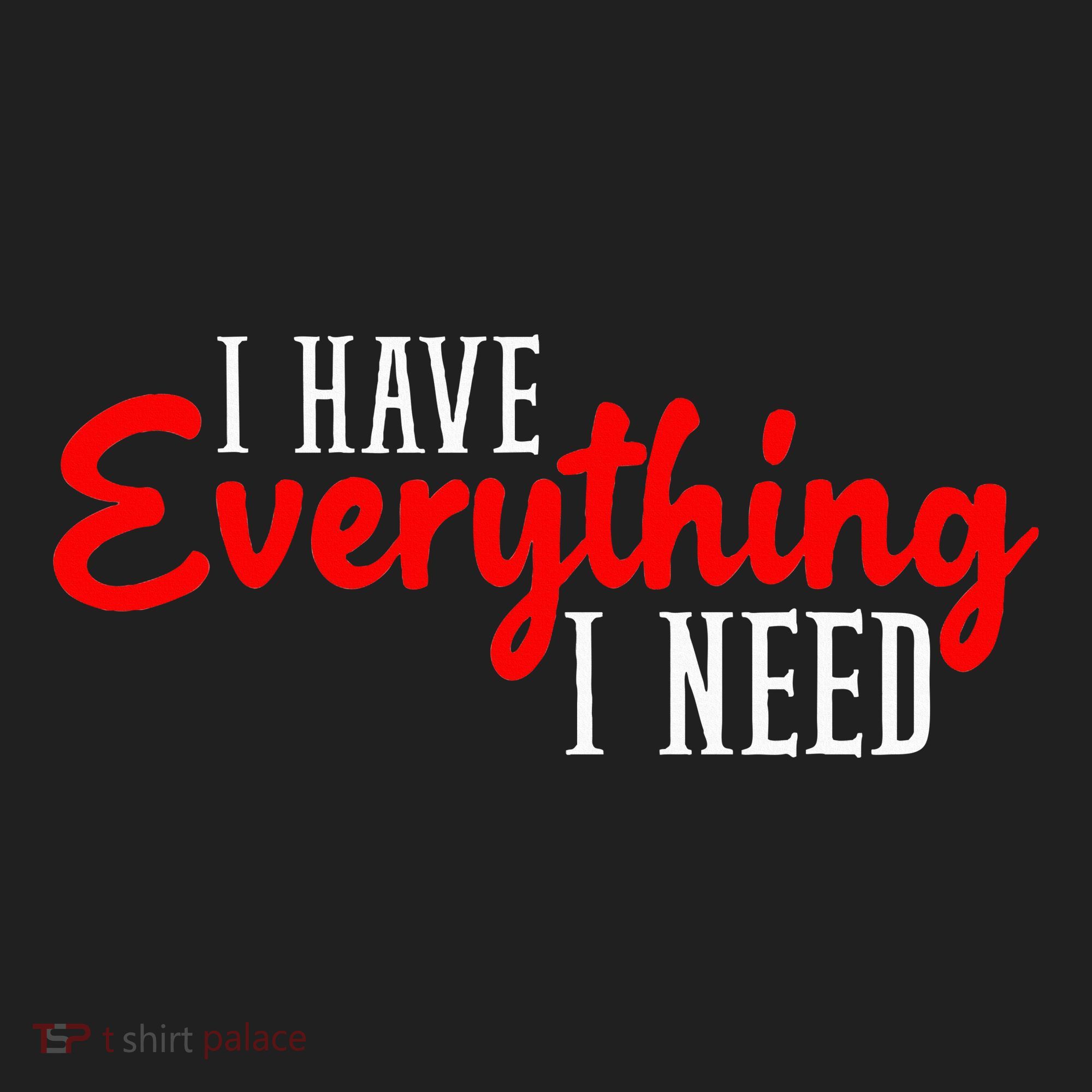I Have Everything I Need I Am Everything Matching Couple Tumbler
