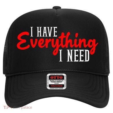I Have Everything I Need I Am Everything Matching Couple Hat