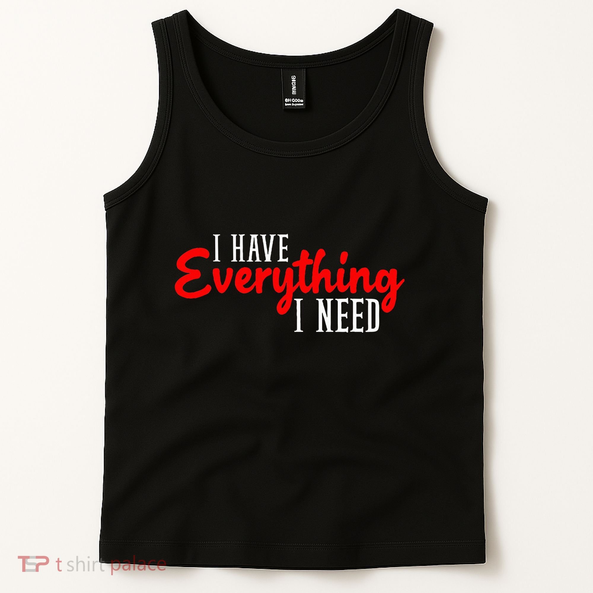 I Have Everything I Need I Am Everything Matching Couple Tank Top