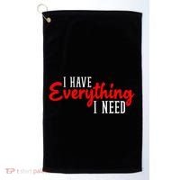 I Have Everything I Need I Am Everything Matching Couple Golf Towel thumb 0