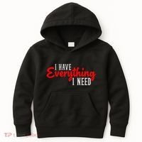 I Have Everything I Need I Am Everything Matching Couple Kids Hoodie thumb 0
