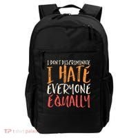 I Hate Everyone Equally I Don't Discriminate Funny Sarcastic Backpack thumb 0