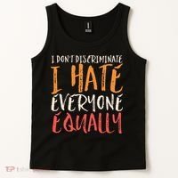 I Hate Everyone Equally I Don't Discriminate Funny Sarcastic Tank Top thumb 2