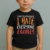 I Hate Everyone Equally I Don't Discriminate Funny Sarcastic Toddler T-Shirt thumb 2