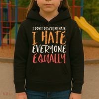 I Hate Everyone Equally I Don't Discriminate Funny Sarcastic Kids Hoodie thumb 3