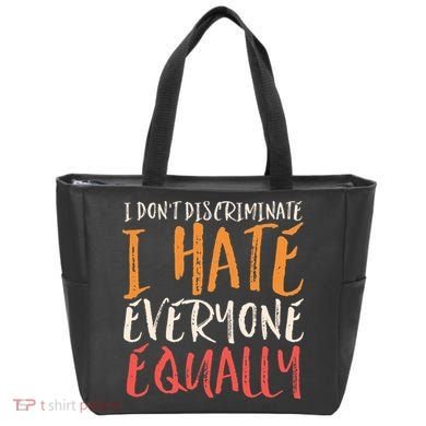 I Hate Everyone Equally I Don't Discriminate Funny Sarcastic Tote Bag