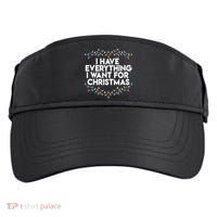 I Have Everything I Want For Christmas Funny Xmas Couples Adult Drive Performance Visor thumb 0