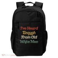 Ive Heard Enough From Old White Feminist Backpack thumb 0