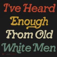 Ive Heard Enough From Old White Feminist Backpack thumb 2