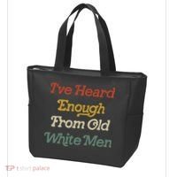 Ive Heard Enough From Old White Feminist Tote Bag thumb 3