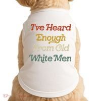 Ive Heard Enough From Old White Feminist Doggie Tank thumb 0
