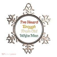 Ive Heard Enough From Old White Feminist Ornament thumb 0