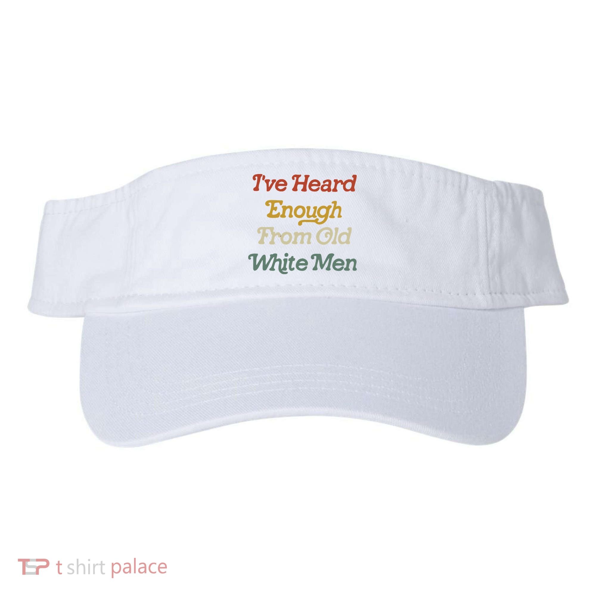 Ive Heard Enough From Old White Feminist Visor