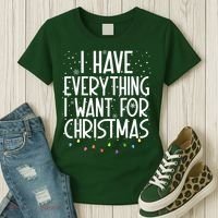 I Have Everything I Want For Christmas Festive Women's T-Shirt thumb 3