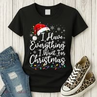 I Have Everything I Want For Christmas Its Me IM Everything Women's T-Shirt thumb 3