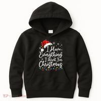 I Have Everything I Want For Christmas Its Me IM Everything Kids Hoodie thumb 0